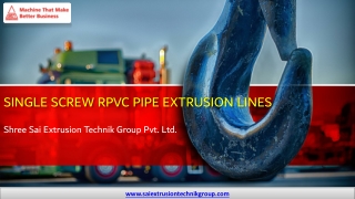 Single Screw RPVC Extrusion Machinery Lines, Shree Sai Extrusion Technik