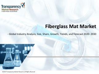 Fiberglass Mat Market - Global Industry Analysis, Size, Share, Growth, Trends, and Forecast, 2020 - 2030