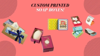 Get Desired Quality Custom Soap Boxes | Custom Product Boxes!