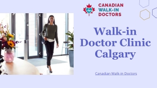 Family and Walk-in Doctor Clinic in Calgary - Canadian Walk-in Doctors