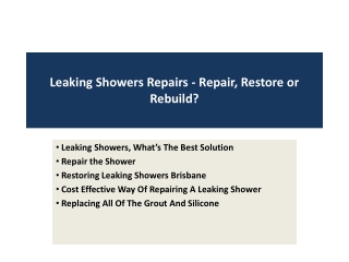 Leaking Showers Repairs - Repair, Restore or Rebuild?