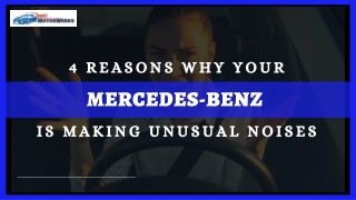 4 Reasons Why Your Mercedes-Benz Is Making Unusual Noises