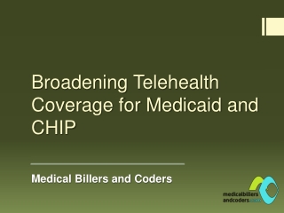 Broadening Telehealth Coverage for Medicaid and CHIP