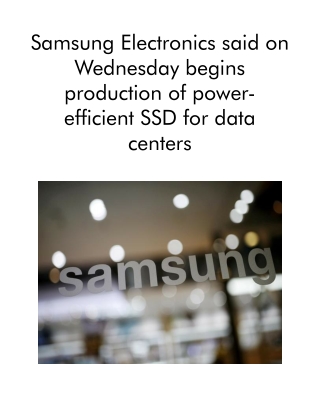 Samsung Electronics Said on Wednesday Begins Production of Power-efficient SSD for Data Centers