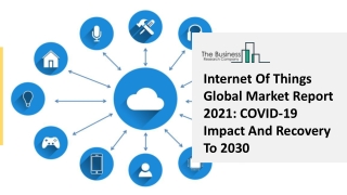 Internet Of Things Market Growth Factors, Developments And Key Segments