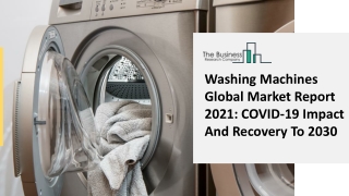 Washing Machines Market Statistics, Growth And Business Prospect