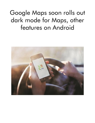Google Maps Soon Rolls Out Dark Mode for Maps, Other Features on Android