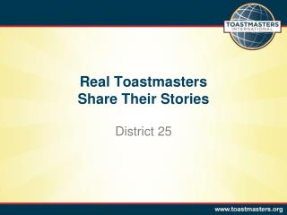 Real Toastmasters Share Their Stories