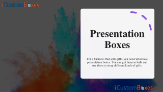 Amazing Presentation Boxes For Sale at iCustomBoxes