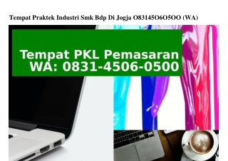 Tempat Praktek Industri Smk Bdp Di Jogja 0831–4506–0500(WA)