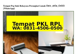 Tempat Psg Smk Rekayasa Perangkat Lunak 0831 4506 0500[WhatsApp]