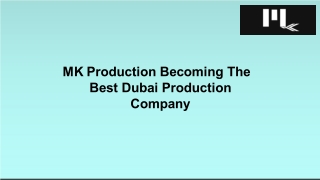 MK Production Becoming The Best Dubai Production Company