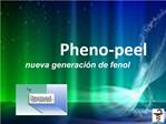 Pheno-peel nueva generaci n de fenol