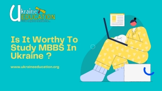 Is It Worthy To Study MBBS In Ukraine ?