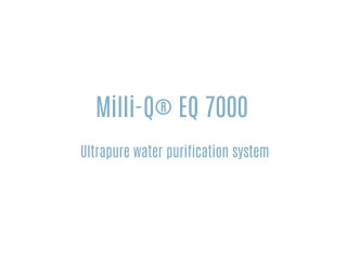 Milli-Q® EQ 7000 Ultrapure Water Purification System