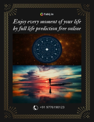 Enjoy every moment of your life by full life prediction free online