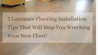 5 Laminate Flooring Installation Tips That Will Stop You Wrecking Your New Floor