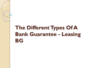 The Different Types Of A Bank Guarantee - Leasing BG