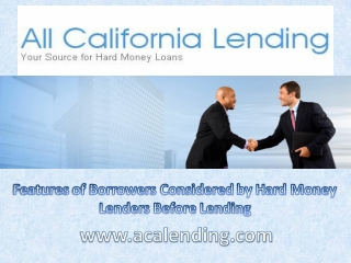 Features of Borrowers Considered by Hard Money Lenders Before Lending