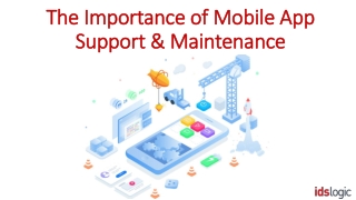 The Importance of Mobile App Support & Maintenance