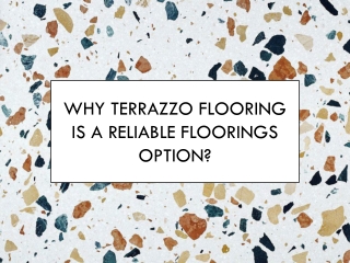 Why Terrazzo flooring is a Reliable Floorings Option?