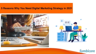 6 Reasons Why You Need Digital Marketing Strategy in 2021