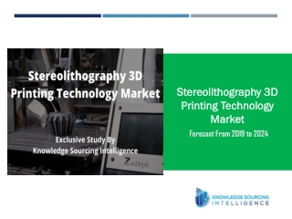 Exclusive Study on Stereolithography 3D Printing Technology Market