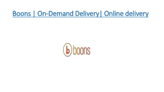 boons | On-Demand Delivery| Online delivery