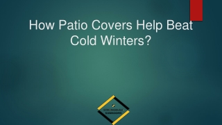 How Patio Covers Help Beat Cold Winters?