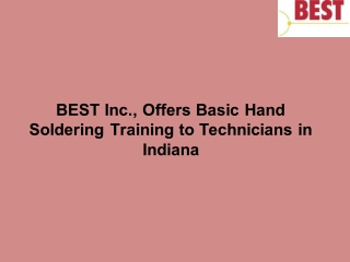 BEST Inc., Offers Basic Hand Soldering Training to Technicians in Indiana