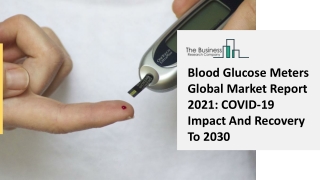 Blood Glucose Meters Market Detailed Analysis, Drivers, Restraints