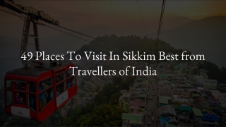 49 Places To Visit In Sikkim Best from Travellers of India