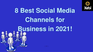 8 Best Social Media  Channels for Business in 2021!