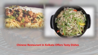 Chinese Restaurant In Kolkata Offers Tasty Dishes