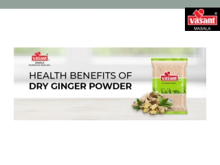 What are the Health Benefits of Dry Ginger Powder?