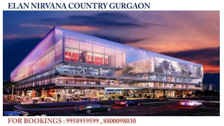 Elan Nirvana Country Launch Date, Elan Nirvana Brochure,9958959599