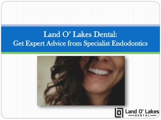 Land O’ Lakes Dental: Get Expert Advice from Specialist Endodontics