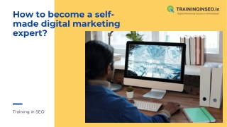 How to become a self-made digital marketing expert?