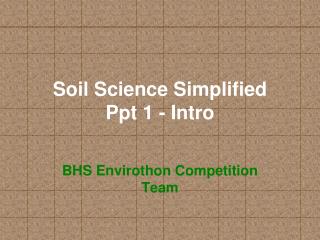 Soil Science Simplified Ppt 1 - Intro