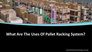 What Are The Uses Of Pallet Racking System?