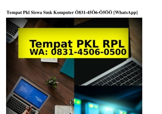 Tempat Pkl Siswa Smk Komputer 0831_4506_0500(whatsApp)