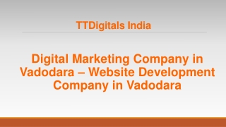 Digital Marketing Company in Vadodara - Website Development Company in Vadodara - TTDigitals