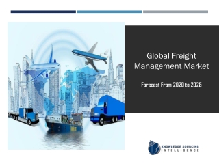 Global Freight Management Market to be Worth US$84.602 billion in 2025