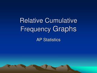 Relative Cumulative Frequency Graphs