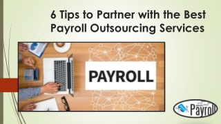 6 Tips to Partner with the Best Payroll Outsourcing Services