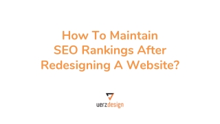 How To Maintain Seo Rankings After Redesigning A Website?