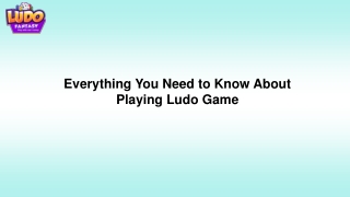 Everything You Need To Know About Playing Ludo Game