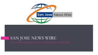 SAN JOSE NEWS WIRE Guest Posting Service
