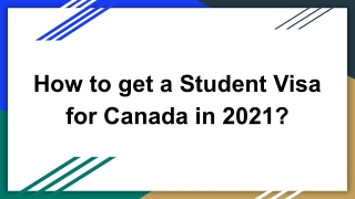 How to get a student visa for Canada in 2021?