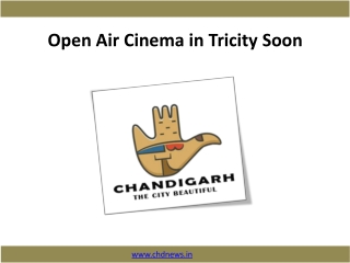 Open Air Cinema in Tricity Soon - CHDNews.in